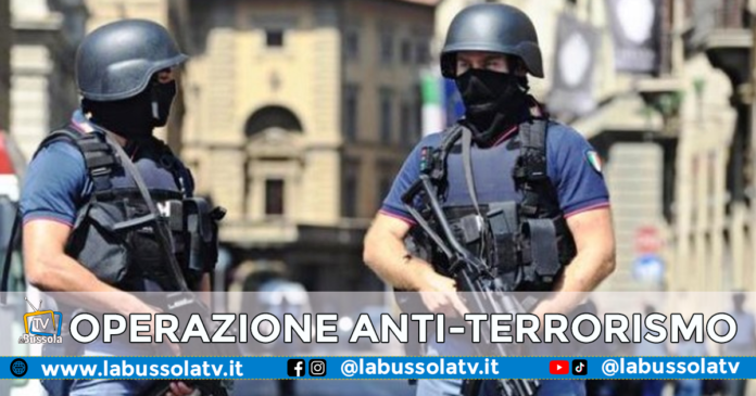 OPERAZIONE ANTI TERRORISMO