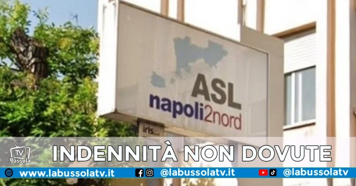 ASL NAPOLI 2 NORD indennità non dovute