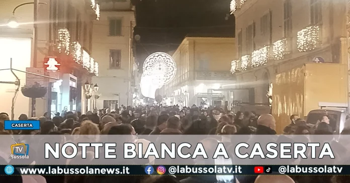 NOTTE BIANCA CASERTA