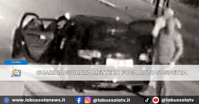 Acerra, guardia giurata mette in fuga durante ronda notturna gruppo sospetto su Audi nera