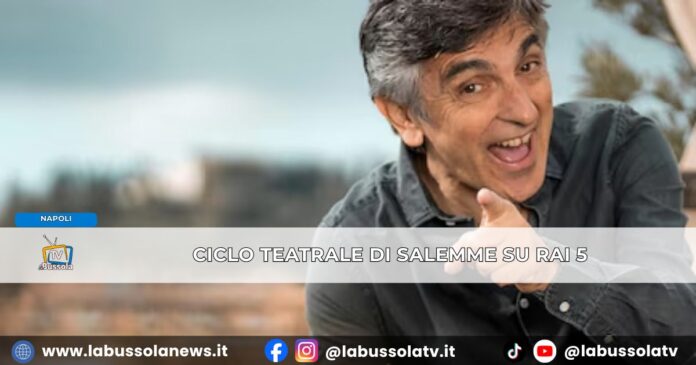 Su Rai 5 il ciclo teatrale 'Il Bello di Salemme' sabato 24 gennaio '..Napoletano E famme 'na pizza' a