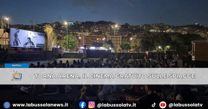 A Napoli torna ‘Arena’ la terza edizione del cinema gratuito curato da NEST- napoli est teatro