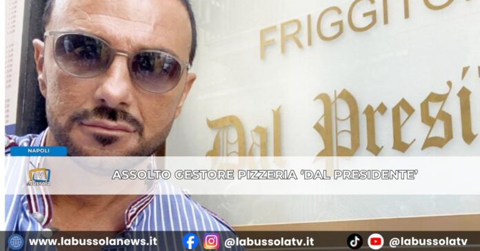 Napoli, assolto Massimiliano Di Caprio, gestorie della Pizzeria 'Dal Presidente' era accusato di riciclaggio con il clan Contini