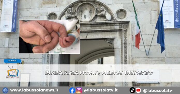 Bimba nata morta in una clinica di Acerra il 13 luglio, medico indagato la denuncia dei genitori ai carabineri