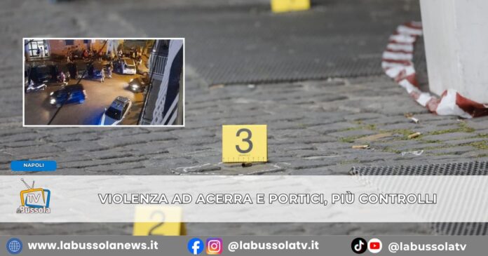 Stesa ad Acerra e maxi risse al Granatello di Portici il Prefetto di Napoli dispone controlli straordinari