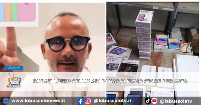 Giugliano rubati smartphone da deposito di vendite giudiziarie, erano alcuni lotti sequestrati da Napolitano Store